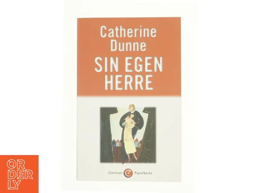 Sin egen herre af Catherine Dunne (Bog)