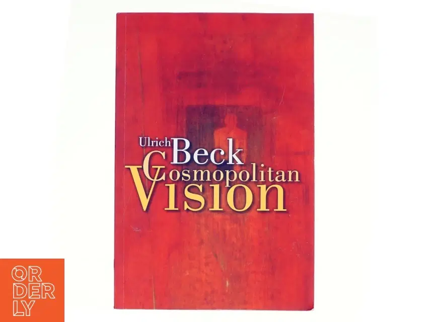 Cosmopolitan Vision af Ulrich Beck (Bog)