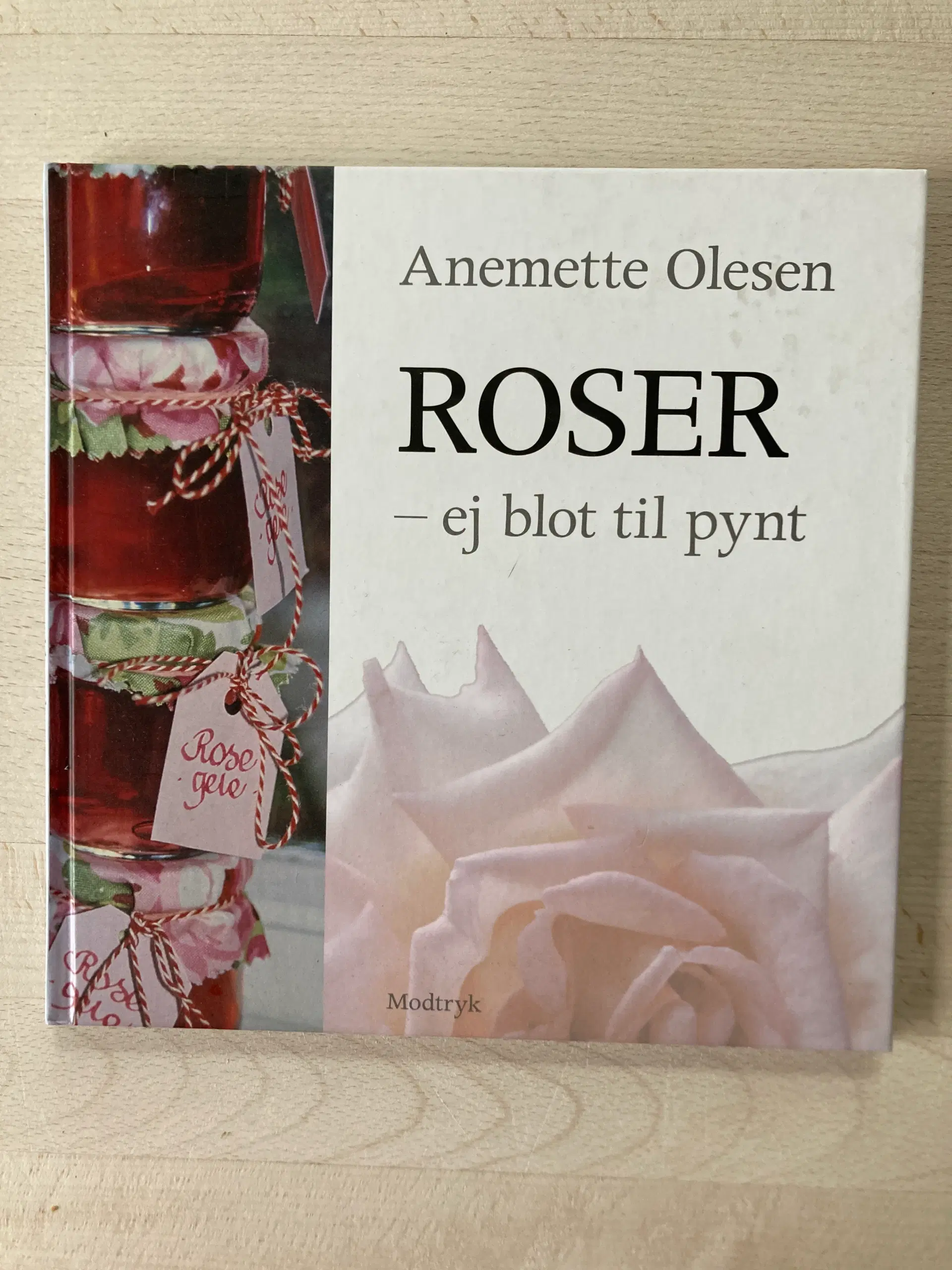 Roser - ej til pynt Anemette Olesen