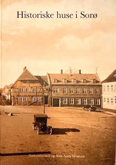 Lokalhistorie - Historiske huse i Sorø