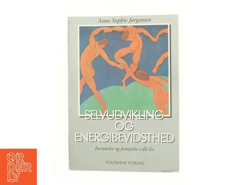 Selvudvikling og energibevidsthed af Anne Sophie Jørgensen (f 1954) (Bog)