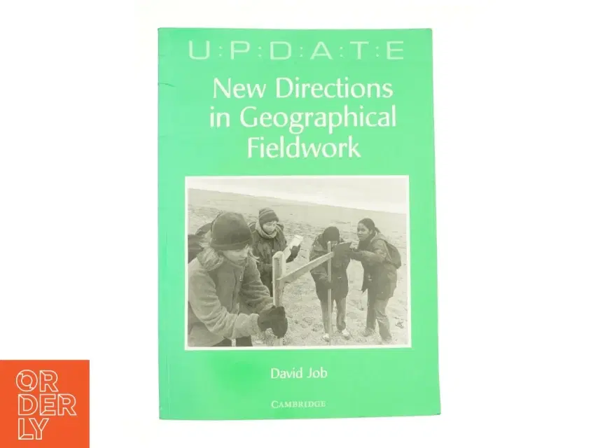 New Directions in Geographical Fieldwork af Job David (Bog)