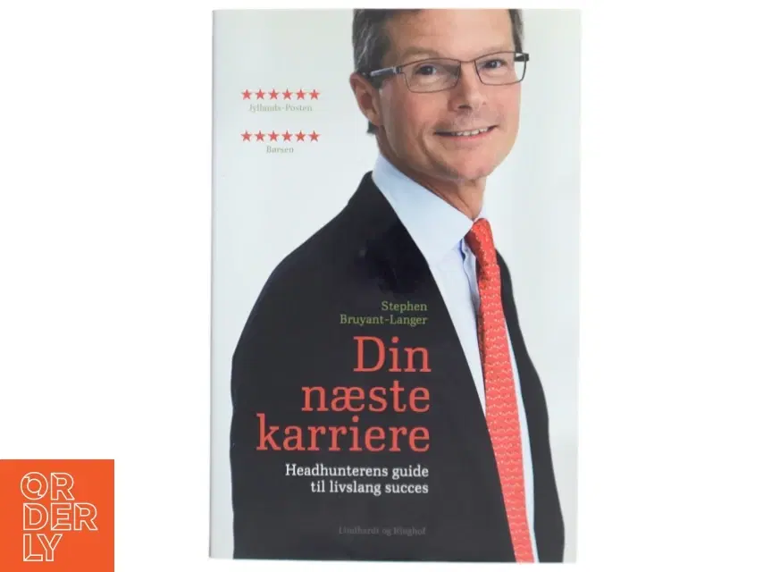 Din næste karriere : headhunterens guide til livslang succes af Stephen Bruyant-Langer (Bog)