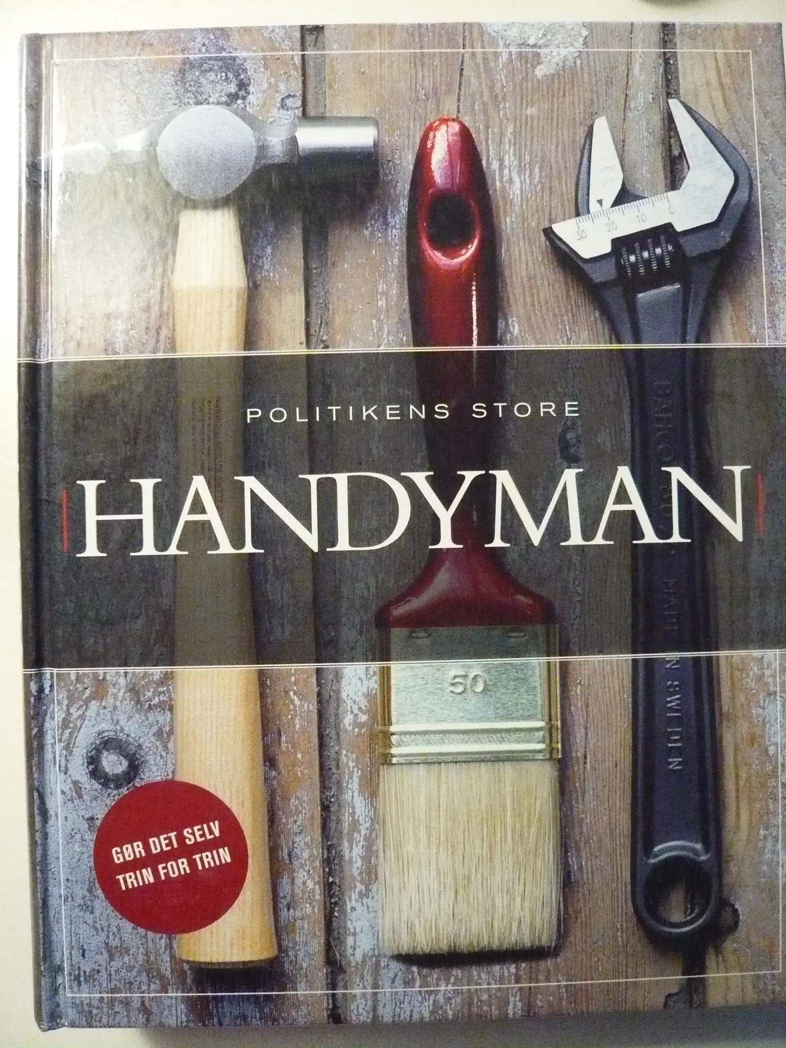 Politikens store HANDYMAN - gør det selv trin for