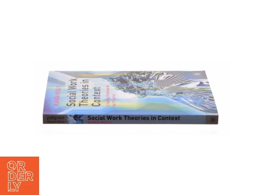 Social work theories in context : creating frameworks for practice (Bog)
