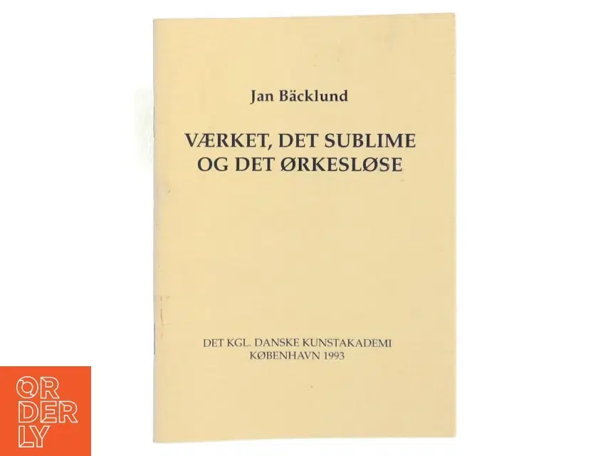 Værket Det Sublime og Det Ørkesløse af Jan Bäcklund (Bog)