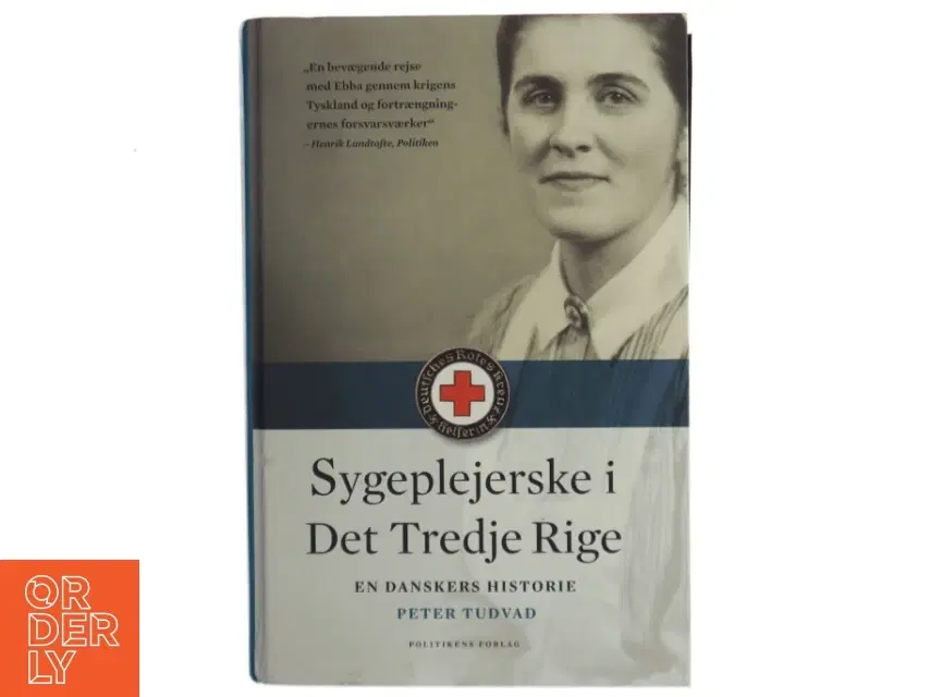 Sygeplejerske i Det Tredje Rige : en danskers historie af Peter Tudvad (Bog)