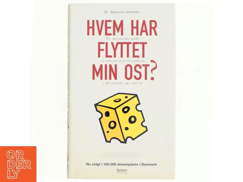 Hvem har flyttet min ost? af Spencer Johnson (Bog)