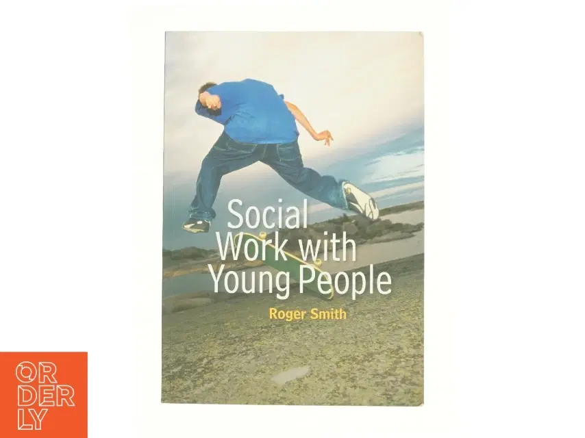 Social Work with Young People af Roger Smith (Bog)