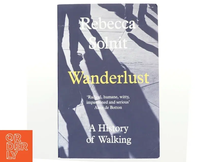 Wanderlust : a history of walking af Rebecca Solnit (Bog)