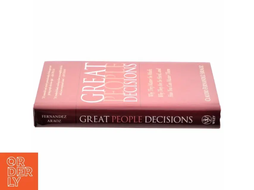 Great people decisions : why they matter so much why they are so hard and how you can master them (Bog)