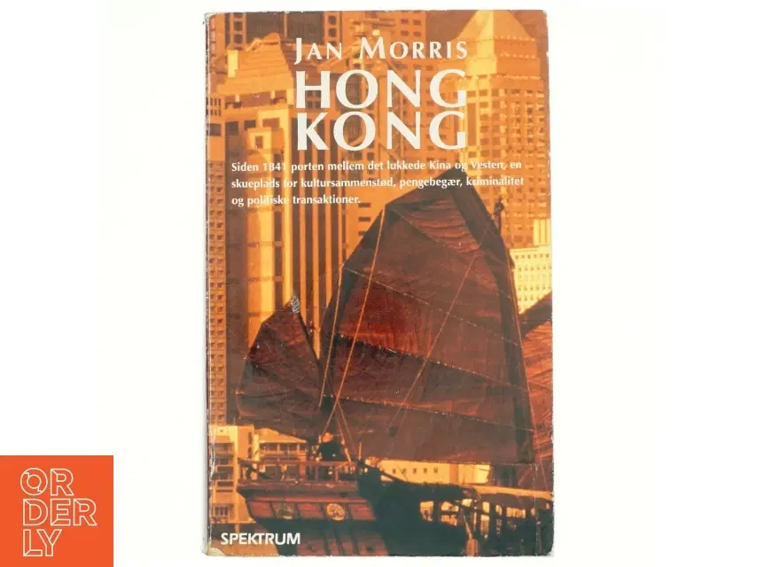 Hong Kong : et imperiums svanesang af Jan Morris (Bog)