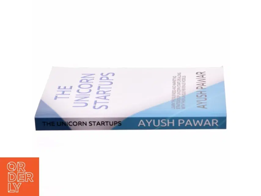 The Unicorn Startups af Ayush Pawar (Bog)