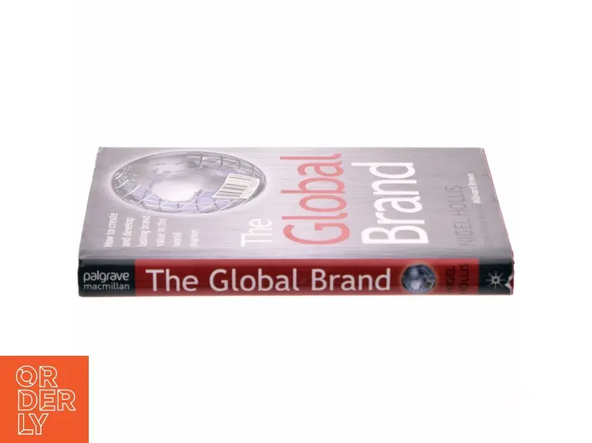The global brand : how to create and develop lasting brand value in the world market (Bog)