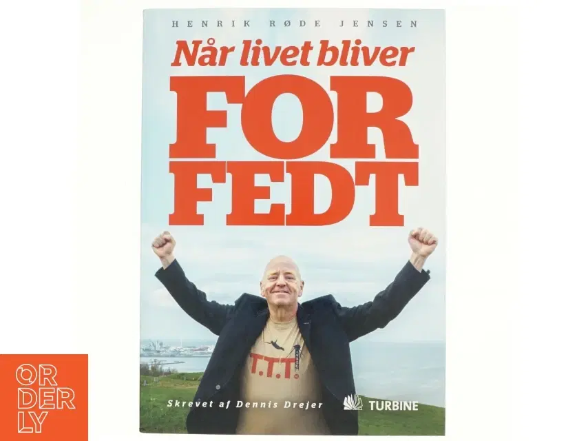 Når livet bliver for fedt af Henrik Røde Jensen (f 1967-04-22) (Bog)