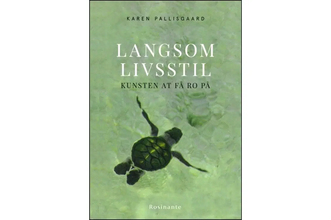 Langsom Livsstil - Kunsten at få ro på