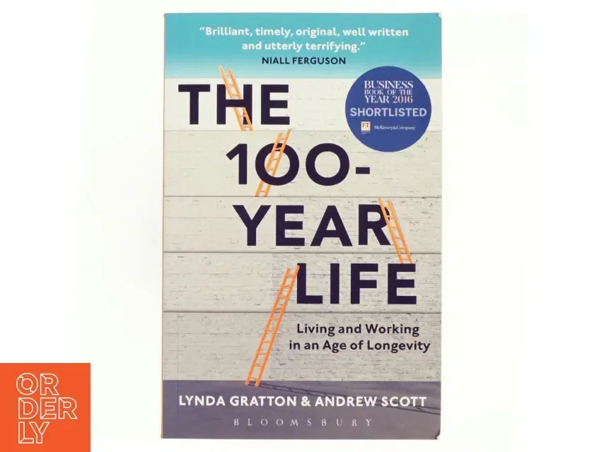 The 100-Year Life af Lynda Gratton Andrew Scott (Bog)