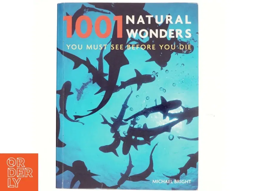 1001 natural wonders af Michael Bright (Bog)