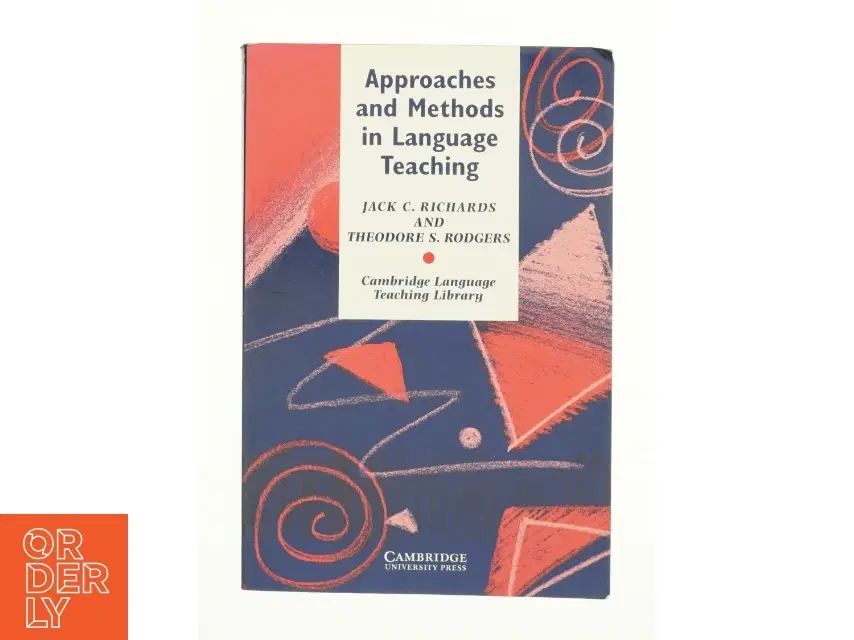 Approaches and Methods in Language Teaching : a Description and Analysis by Theodore S Richards Jack C Rodgers af Jack C Richards (Bog)