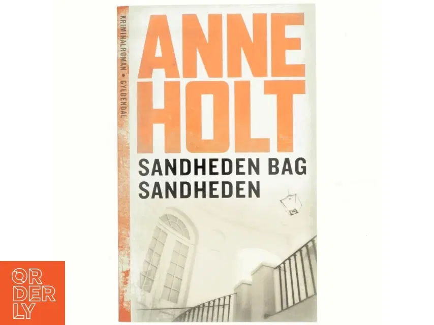Anne Holt Sandheden bag sandheden