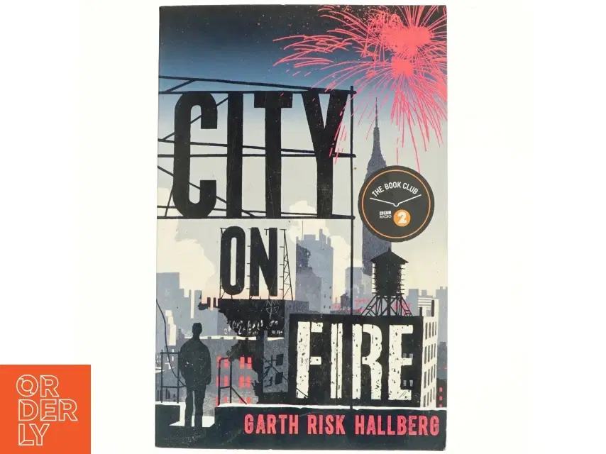 City on fire af Garth Risk Hallberg (Bog)