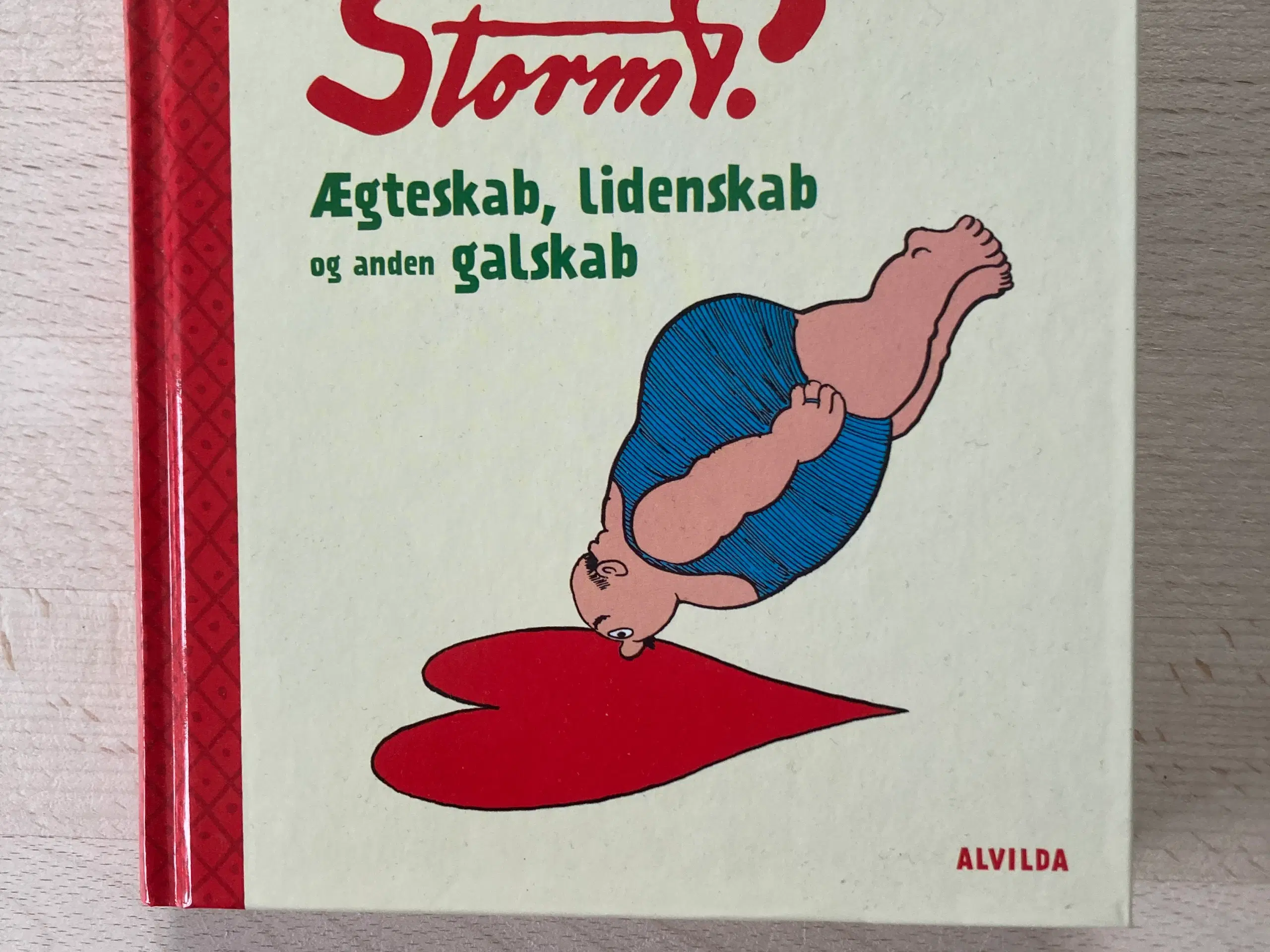 Ægteskab, lidenskab og anden galskab, Storm P.