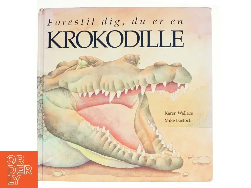 Forestil dig du er en krokodille af Karen Wallace Mike Bostock (Bog)