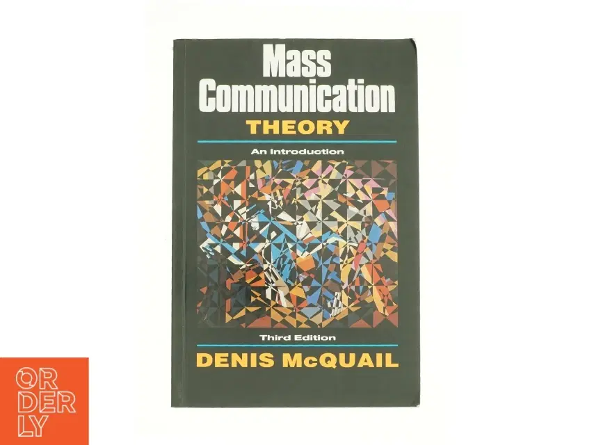 Mass Communication Theory an Introduction by Denis McQuail af Denis McQuail (Bog)