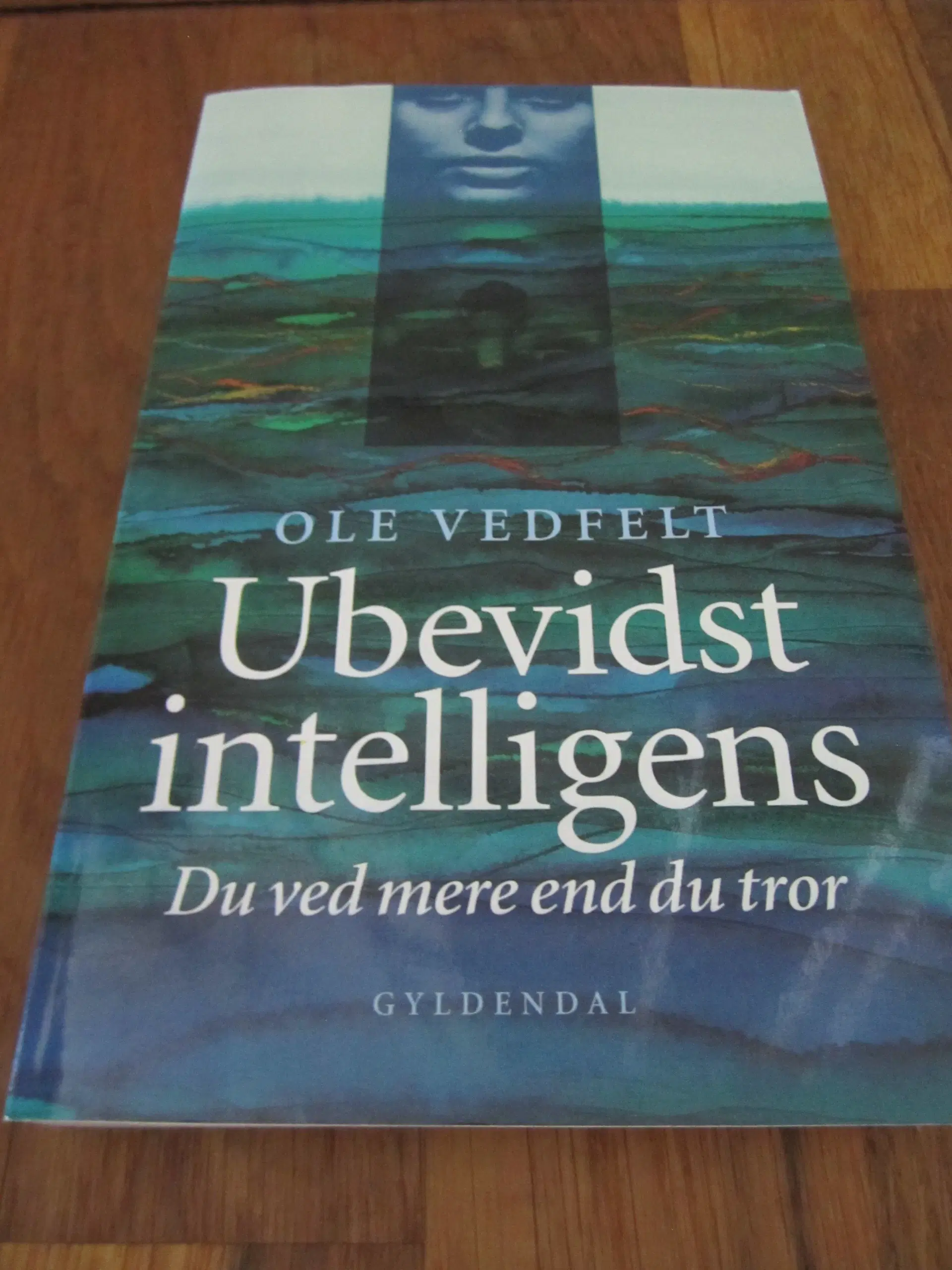 Ole Vedfelt UBEVIDST INTELLIGENS