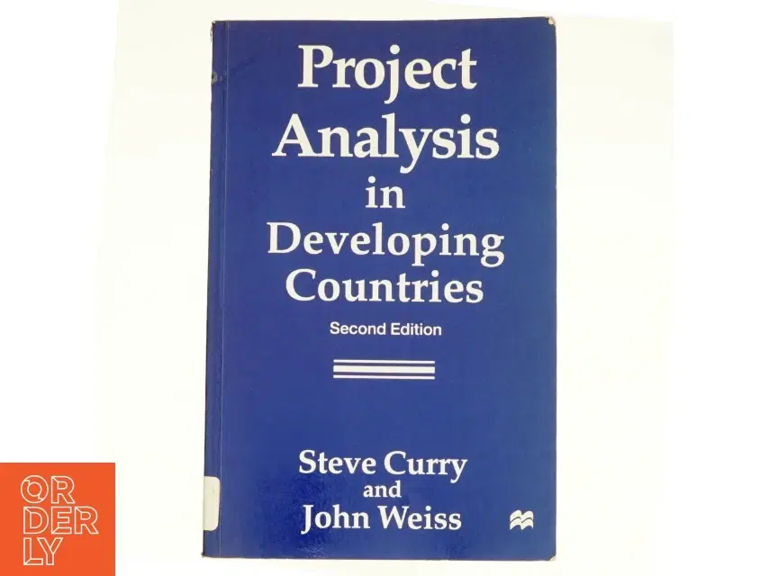 Project Analysis in Developing Countries af S Curry J Weiss (Bog)