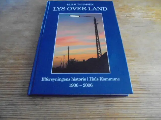 Lys over land – elforsyning i Hals kommune