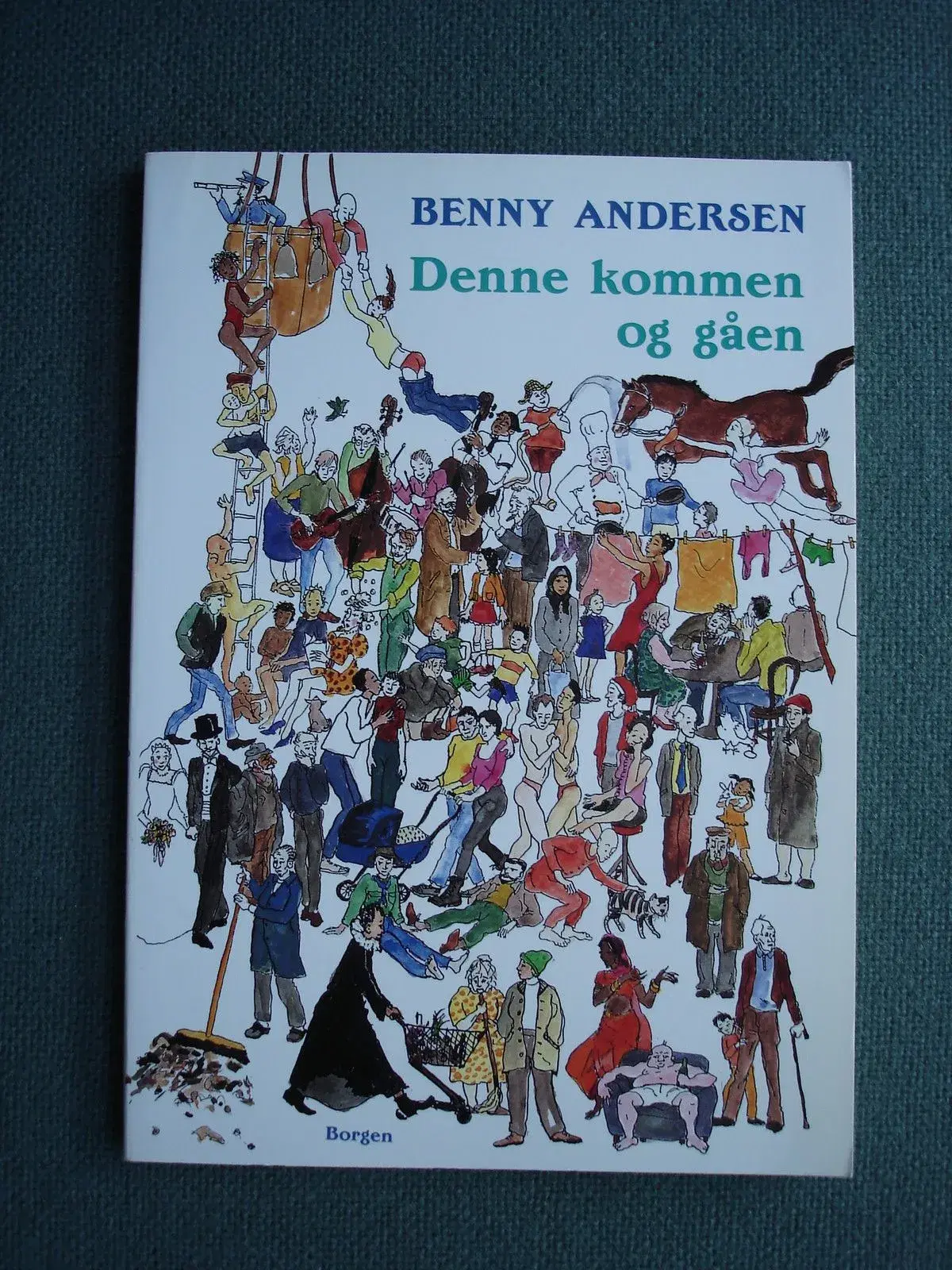 Benny Andersen: Denne kommen og gåen - 1 udgave