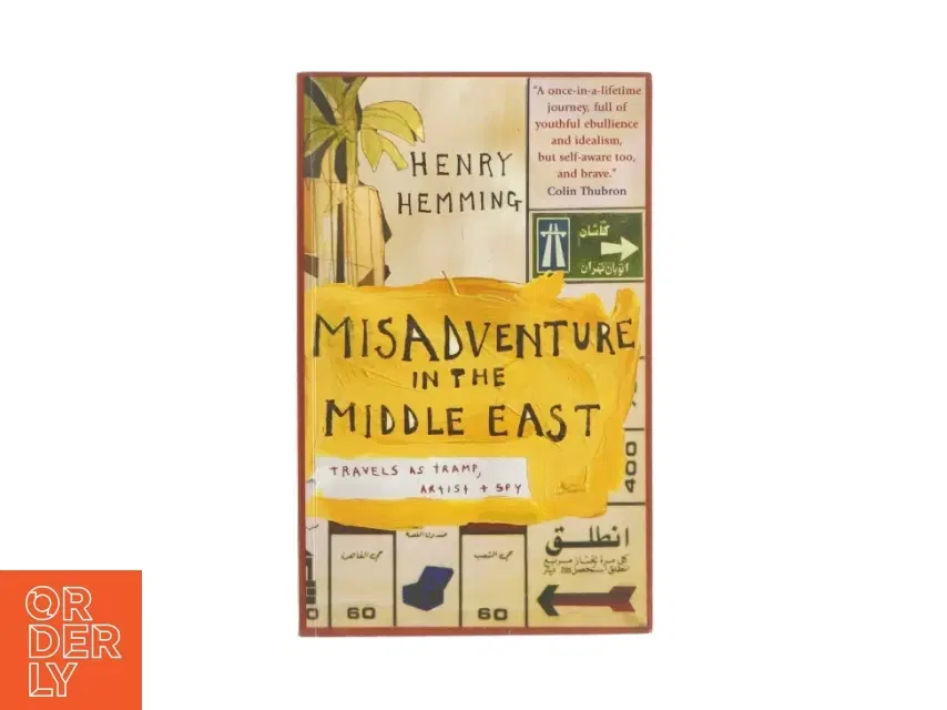 Misadventure in the middel east af Henry hemming (bog)