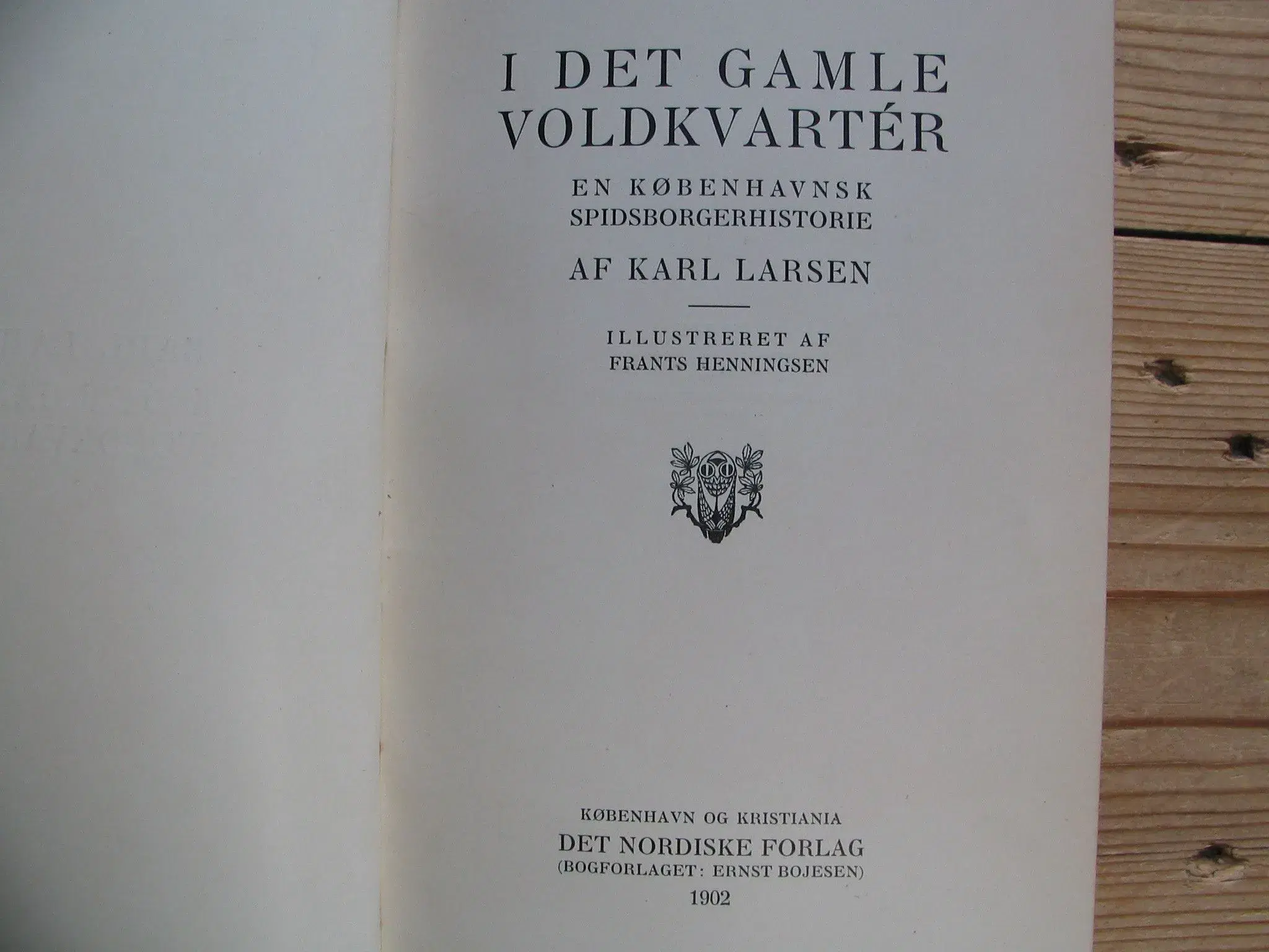 Karl Larsen I det gamle Voldkvartér fra 1902