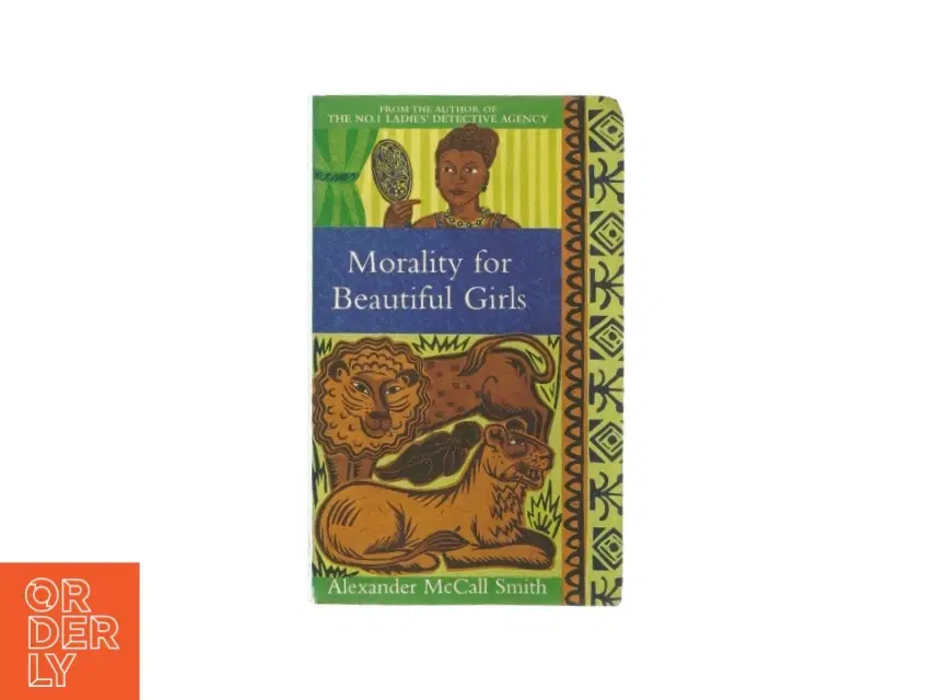 Morality for beautiful girls af Alexander McCall Smith (bog)