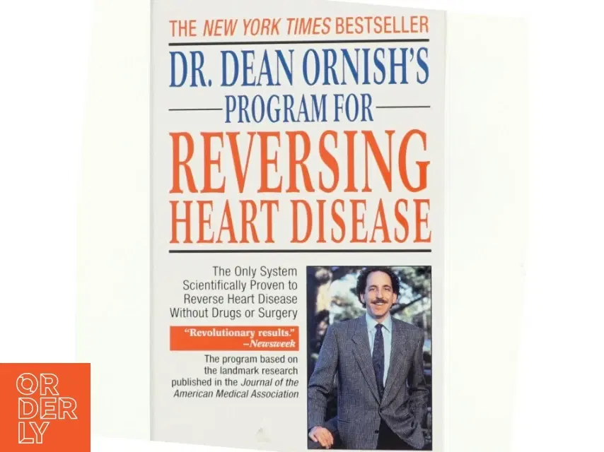 Dr Dean Ornish's program for reversing heart disease : the only system scientifically proven to reverse heart disease without drugs or surgery af Dea