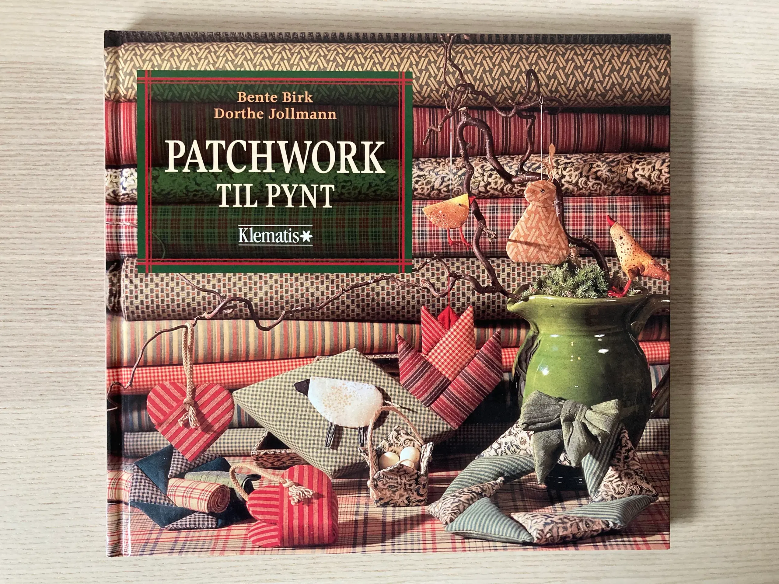 Patchwork til pynt - Bente Birk og Dorthe Jollmann