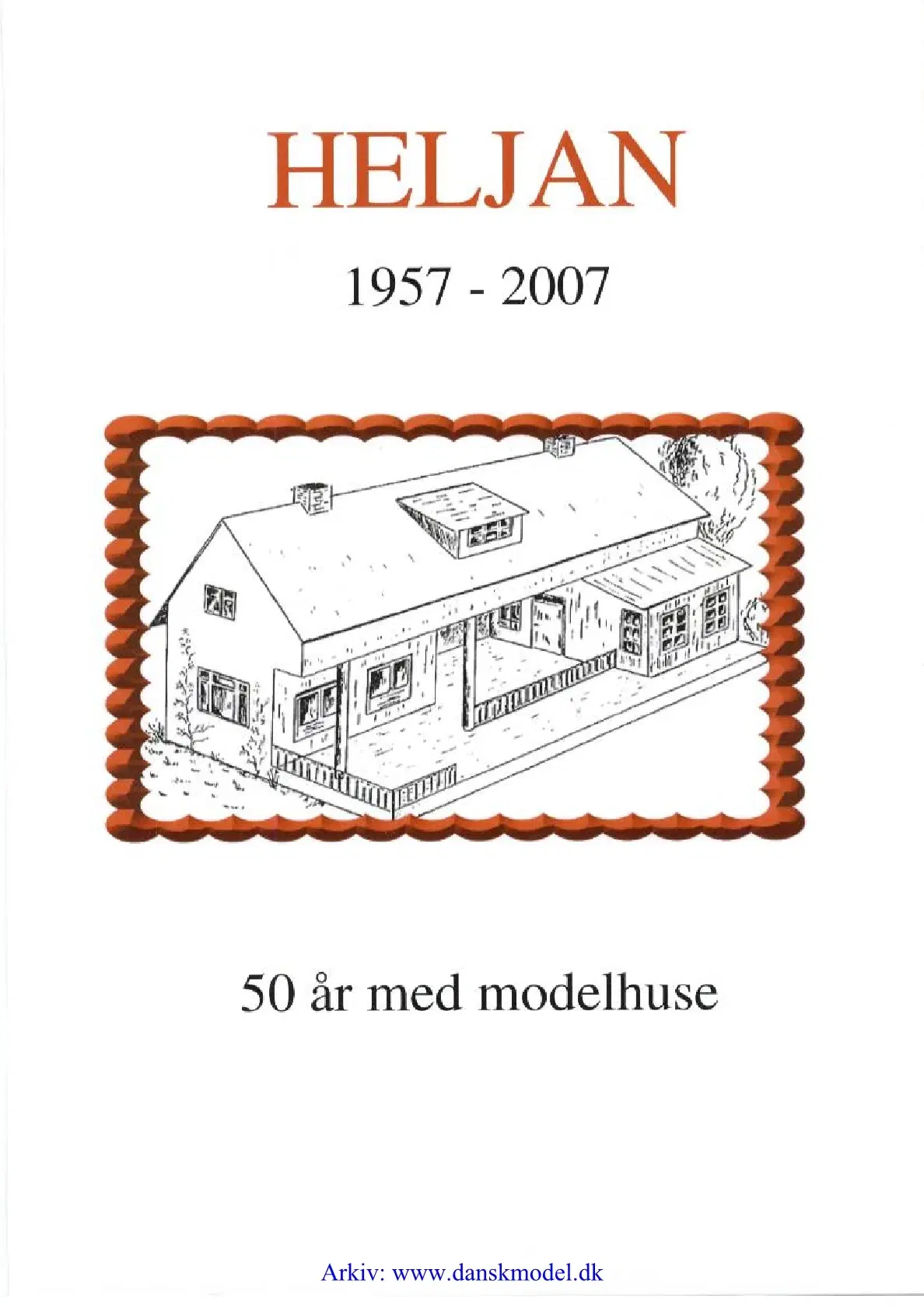 Opslagsværk "HELJAN  1957-2007  50 år med modelhus