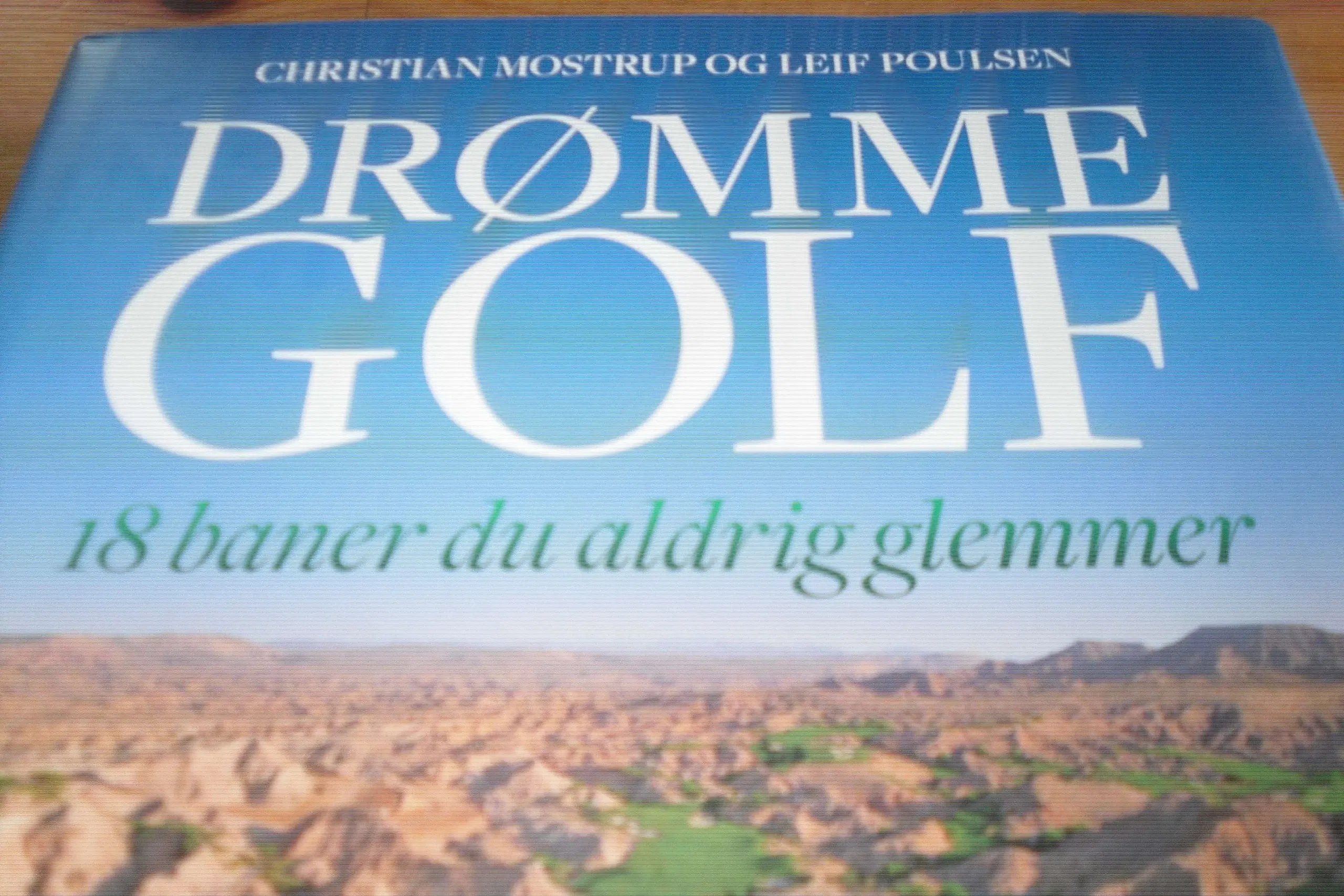 DRØMMEGOLF 18 baner du aldrig glemmer