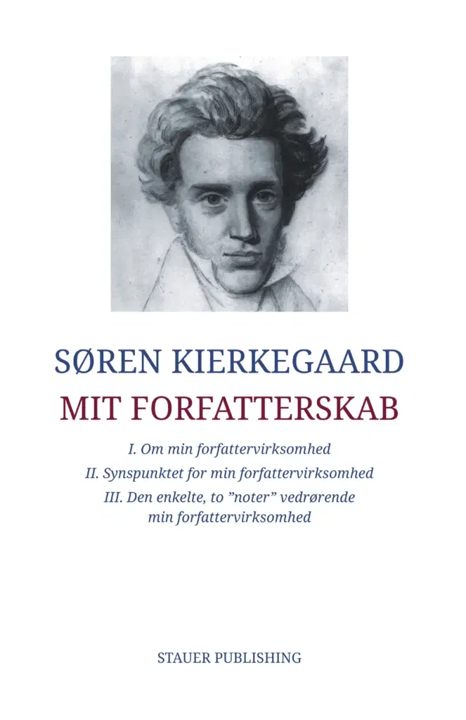 Mit forfatterskab SØREN KIERKEGAARD