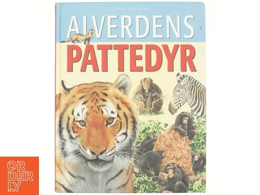 Alverdens pattedyr af Rupert Matthews (Bog)