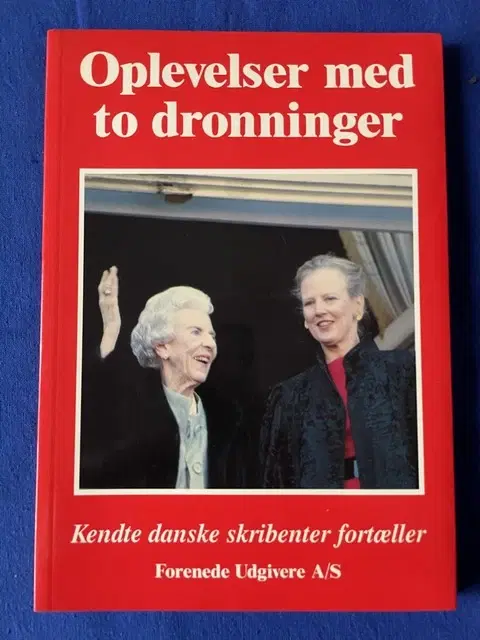 Oplevelser med to dronninger - Forenede udgivere A/S 1993 - Ny !