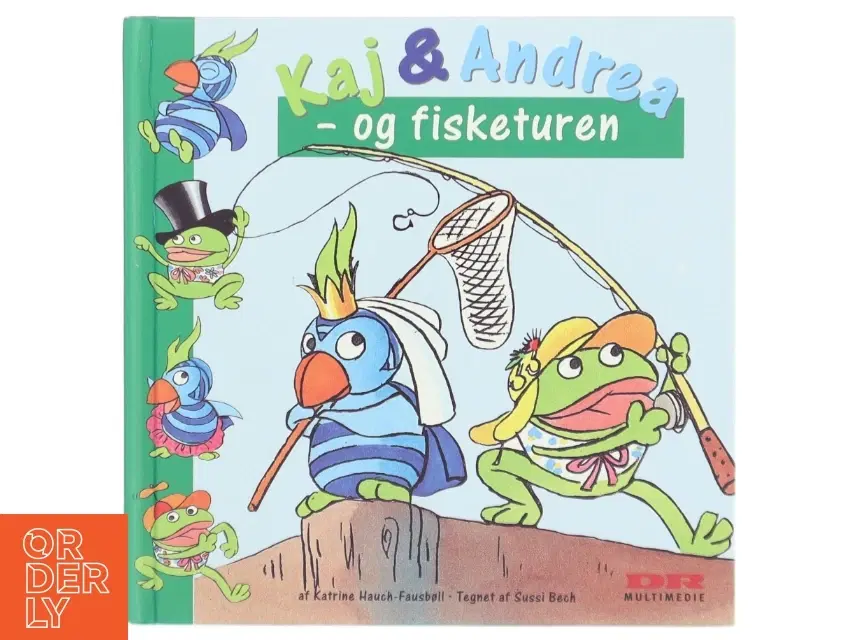 Kaj  Andrea - og fisketuren af Katrine Hauch-Fausbøll Povl Kjøller Gunvor Bjerre Sussi Bech Kjeld Nørgaard Tornved-Bjergsted Biblioteker (Bog)