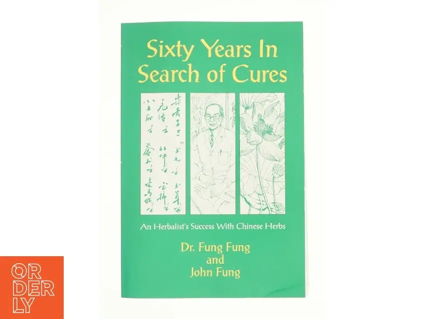 Sixty Years in Search of Cures af Dr Fung Fung  John Fung (Bog)