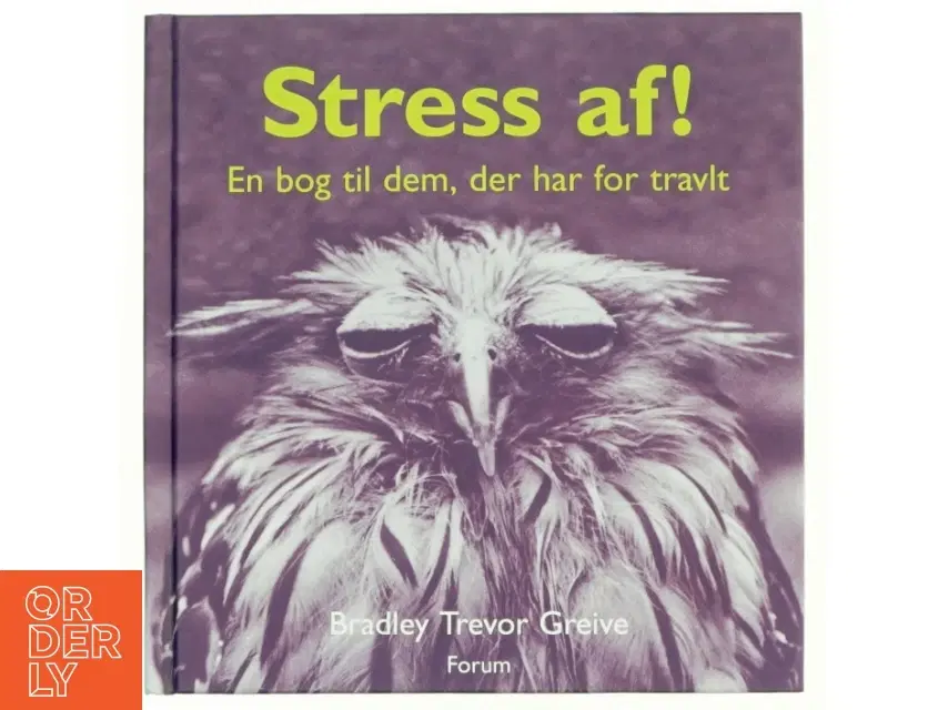 Stress af! af Bradley Trevor Greive (Bog)