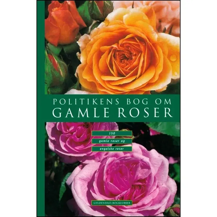 Politikens bog om gamle Roser og engelske Roser