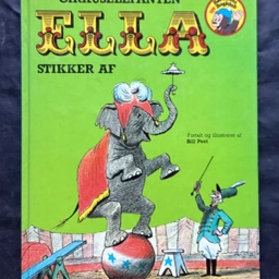 Bill Peet: Cirkuselefanten Ella stikker Børne-billedbog