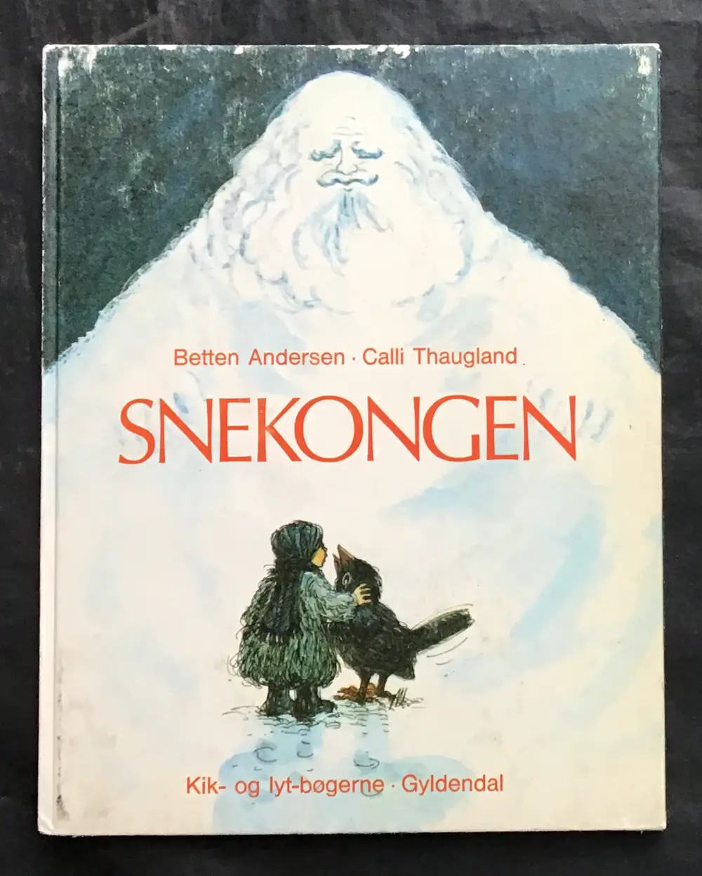 B Andersen +Calli Thaugland:Sneskongen Børne-billedbog