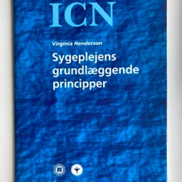 Sygeplejens principper ICN Sygeplejens grundlæggende