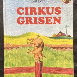 Bill Peet: Cirkusgrisen Børne-billedbog